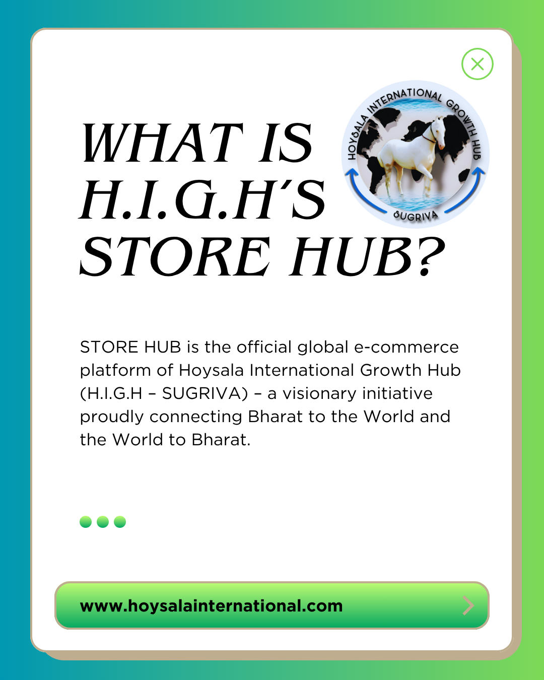 What is STORE HUB – Global e-commerce platform by Hoysala International Growth Hub H.I.G.H SUGRIVA connecting Bharat to the world